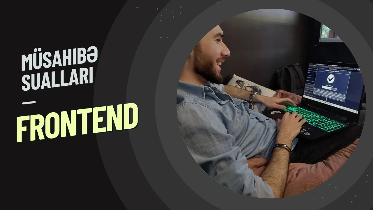 Frontend Müsahibe Sualları Frontend Müsahibe Sualları